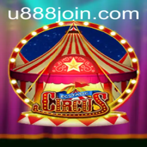EcstaticCircus: Unleashing Thrills and Adventures with u888