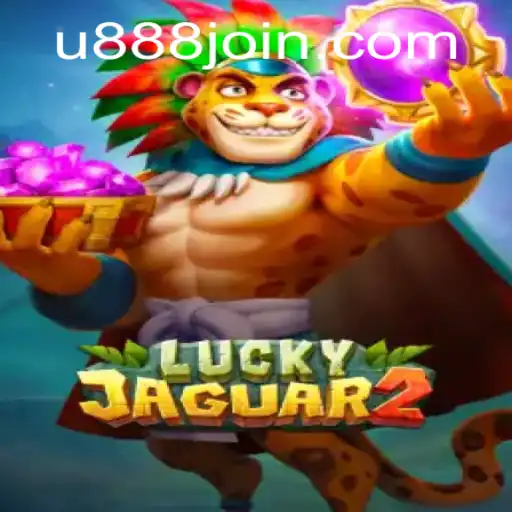 Exploring the World of Luckyjaguar2: A Thrilling Adventure with u888